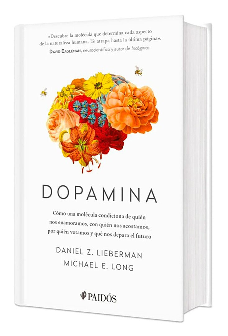 Cover image for Dopamina: Cómo una molécula condiciona de quién nos enamoramos, con quién nos acostamos, a quién votamos y ... (Edición Tapa Dura) / The Molecule of More ISBN 9786075697581